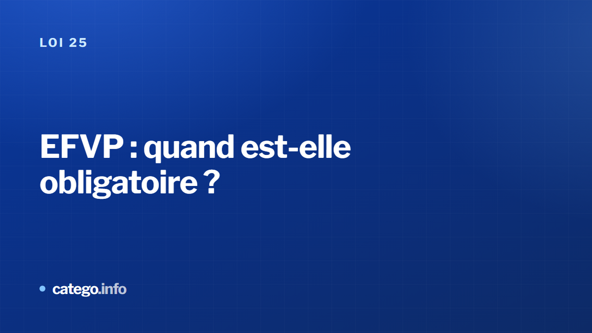 EFVP : quand est-elle obligatoire ?